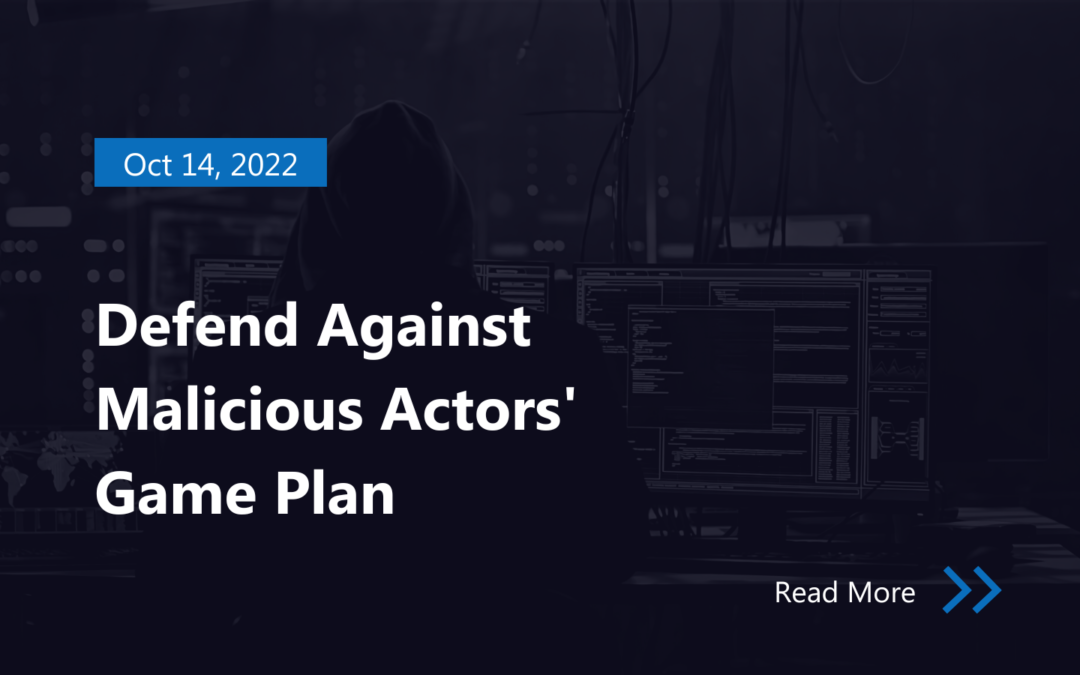 Defend Against Malicious Actors’ Game Plan | Infographic