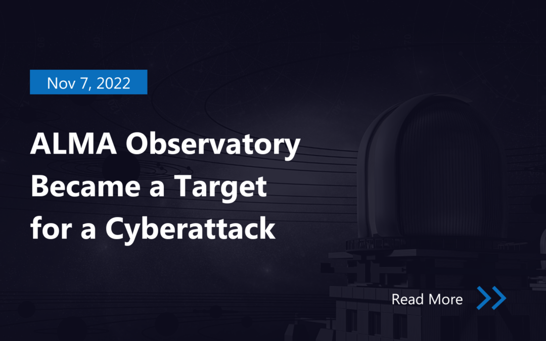 ALMA Astronomical Observatory Became a Target for a Cyberattack