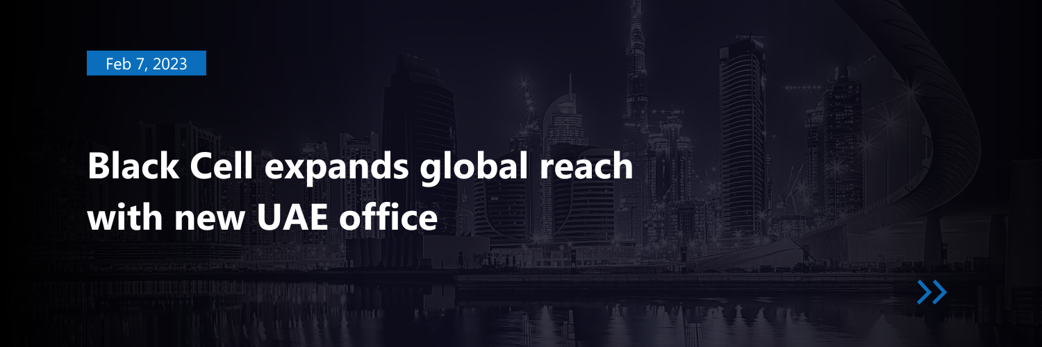 Black Cell expands global reach with new UAE office