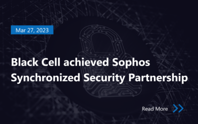 Black Cell achieved Sophos Synchronized Security Partnership