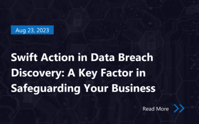 Swift Action in Data Breach Discovery: A Key Factor in Safeguarding Your Business