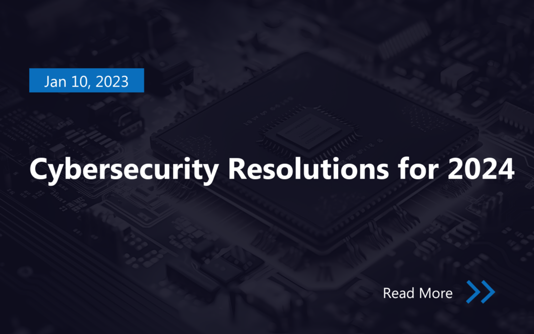 Cybersecurity Resolutions for 2024