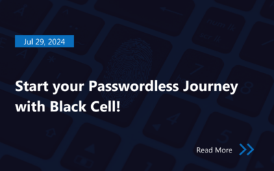 Start your Passwordless Journey with Black Cell!