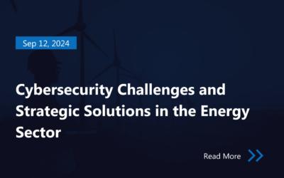 Cybersecurity Challenges and Strategic Solutions in the Energy Sector