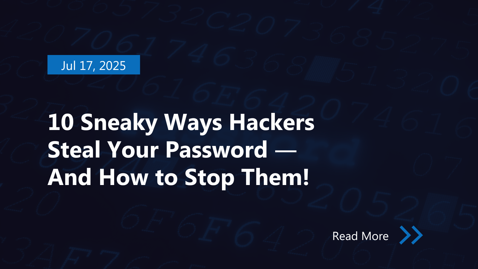 10 Sneaky Ways Hackers Steal Your Password — And How to Stop Them!