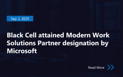 Black Cell attained Modern Work Solutions Partner designation by Microsoft
