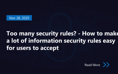 Too many security rules? – How to make a lot of information security rules easy for users to accept