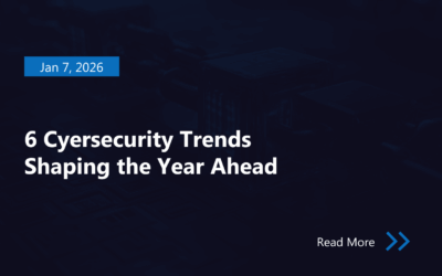 6 Cybersecurity Trends Shaping the Year Ahead