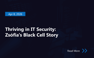 Thriving in IT Security: Zsófia’s Black Cell Story