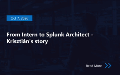 From Intern to Splunk Architect – Krisztián’s story