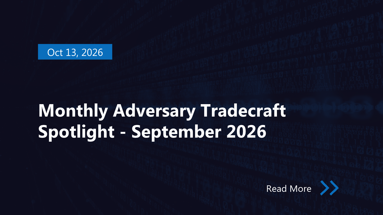 Monthly Adversary Tradecraft Spotlight – September